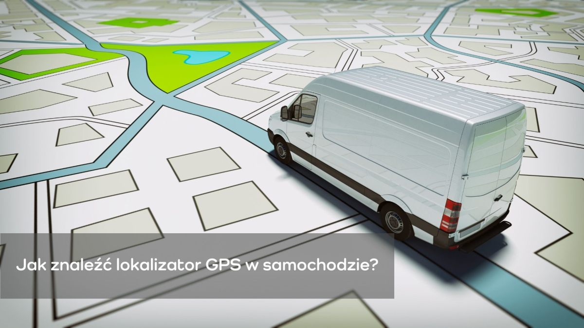 Jak znaleźć lokalizator GPS w samochodzie?