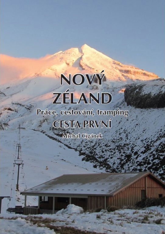 Nový Zéland 2 - Práce, cestování, tramping